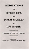 Meditations for Every Day from Palm Sunday to Low Sunday