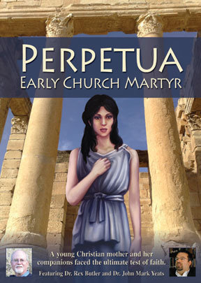 perpetua early church martyr dvd christian history historical context